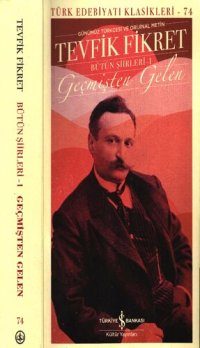 cover of the book Geçmişten Gelen Bütün Şiirleri I