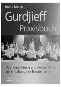 cover of the book Gurdjieff Praxisbuch - Übungen, Rituale und heilige Tänze zur Entfaltung des Bewusstseins