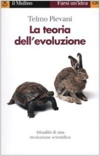 cover of the book La teoria dell'evoluzione. Attualità di una rivoluzione scientifica