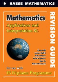 cover of the book Mathematics for the IB Diploma Applications and Interpretation SL Revision Guide