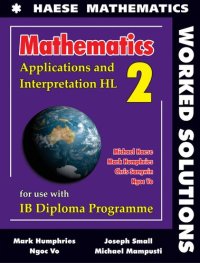 cover of the book Mathematics for IB Diploma Applications and Interpretation HL 2 Worked Solutions