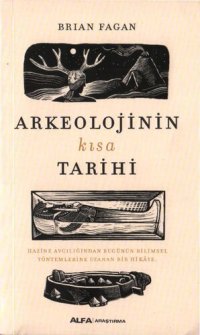 cover of the book Arkeolojinin Kısa Tarihi