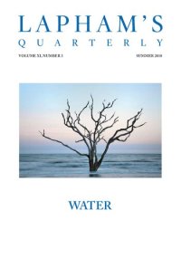 cover of the book Lapham's Quarterly: Volume XI, No. 3: Summer, 2018:WATER