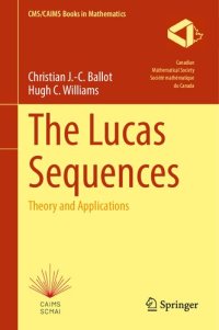 cover of the book The Lucas Sequences: Theory and Applications