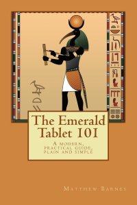 cover of the book The Emerald Tablet 101: a modern, practical guide, plain and simple