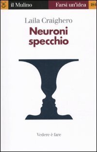 cover of the book Neuroni specchio. Vedere è fare