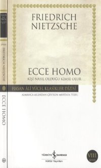 cover of the book Ecce Homo Kişi Nasıl Olduğu Kimse Olur