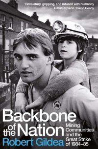 cover of the book Backbone of the Nation: Mining Communities and the Great Strike of 1984-85