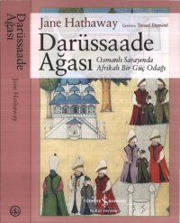 cover of the book Darüssaade Ağası Osmanlı Sarayında Afrikalı Bir Güç Odağı