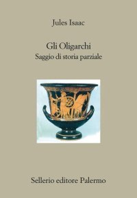 cover of the book Gli oligarchi. Saggio di storia parziale