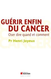 cover of the book Guérir enfin du cancer