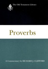 cover of the book Proverbs: A Commentary (The Old Testament Library)