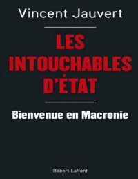 cover of the book Les intouchables d'état : Bienvenue en Macronie