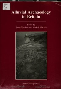 cover of the book Alluvial Archaeology in Britain: Proceeding of a Conference Sponsored by the RMC Group Plc, 3-5 January 1991, British Museum