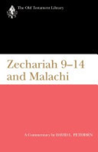 cover of the book Zechariah 9-14 and Malachi (1995): A Commentary