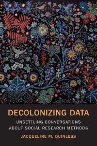 cover of the book Decolonizing Data: Unsettling Conversations About Social Research Methods