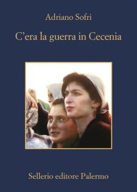 cover of the book C'era la guerra in Cecenia