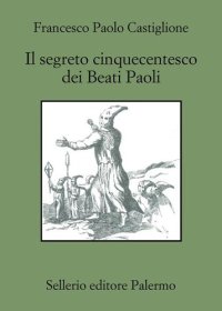 cover of the book Il segreto cinquecentesco dei beati Paoli