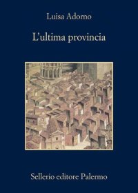 cover of the book L' ultima provincia