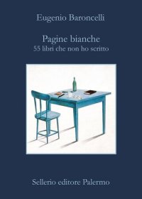 cover of the book Pagine bianche, 55 libri che non ho mai scritto