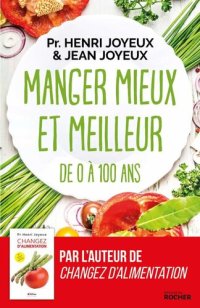 cover of the book Manger mieux et meilleur de 0 à 100 ans