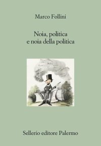 cover of the book Noia, politica e noia della politica