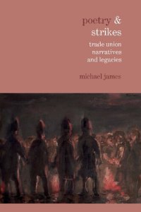 cover of the book Poetry & Strikes: Trade Union Narratives and Legacies