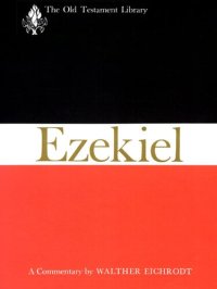 cover of the book Ezekiel: A Commentary (The Old Testament Library)