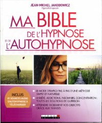 cover of the book Ma bible de l'hypnose et de l'autohypnose