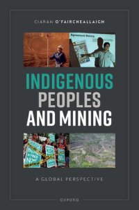 cover of the book Indigenous Peoples and Mining: A Global Perspective