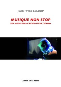 cover of the book Musique Non Stop, Pop mutations et révolution techno