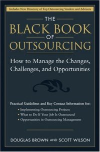 cover of the book The Black Book of Outsourcing: How to Manage the Changes, Challenges, and Opportunities