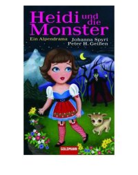 cover of the book Heidi und die Monster. Ein Alpendrama