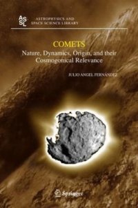 cover of the book Comets: Nature, Dynamics, Origin, and their Cosmogonical Relevance (Astrophysics and Space Science Library)