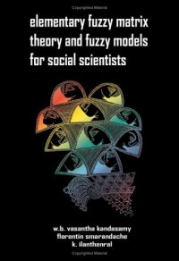 cover of the book Elementary Fuzzy Matrix Theory and Fuzzy Models for Social Scientists