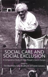 cover of the book Social Care and Social Exclusion: A Comparative Study of Older People's Care in Europe