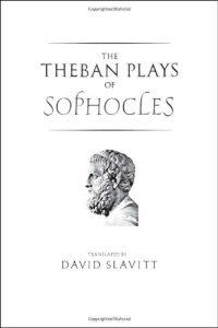 cover of the book The Theban Plays of Sophocles (The Yale New Classics Series)