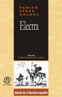 cover of the book Electra (Clasicos De La Literatura Espanola Carrascalejo De La Jara) (Spanish Edition)