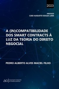 cover of the book A (In)Compatibilidade dos Smart Contracts à Luz da Teoria do Direito Negocial