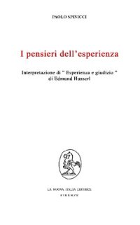 cover of the book I pensieri dell'esperienza. Interpretazione di “Esperienza e giudizio” di Edmund Husserl