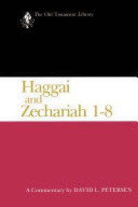 cover of the book Haggai and Zechariah 1-8: A Commentary