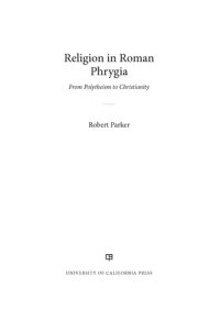 cover of the book Religion in Roman Phrygia: From Polytheism to Christianity