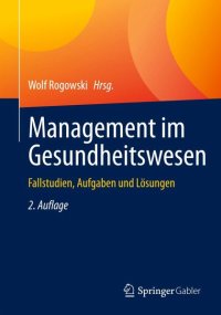 cover of the book Management im Gesundheitswesen: Fallstudien, Aufgaben und Lösungen