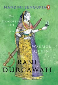 cover of the book Rani Durgawati: The Forgotten Life of a Warrior Queen