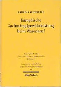 cover of the book Europäische Sachmängelgewährleistung beim Warenkauf: Optionale Rechtsangleichung auf der Grundlage fines funktionalen Rechtsvergleichs