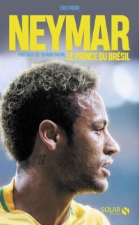 cover of the book Neymar, le prince du Brésil