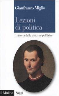 cover of the book Lezioni di politica. Vol. 1: Storia delle dottrine politiche.