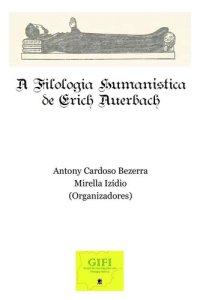 cover of the book A Filologia Humanística de Erich Auerbach