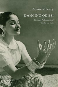 cover of the book Dancing Odissi: Paratopic Performances of Gender and State