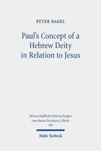 cover of the book Paul's Concept of a Hebrew Deity in Relation to Jesus: Insights from the Kyrios and Theos Citations